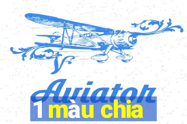 1 màu chia