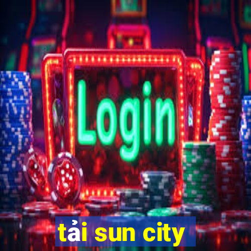 tải sun city