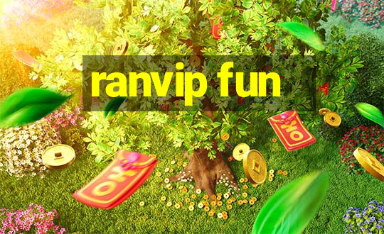 ranvip fun