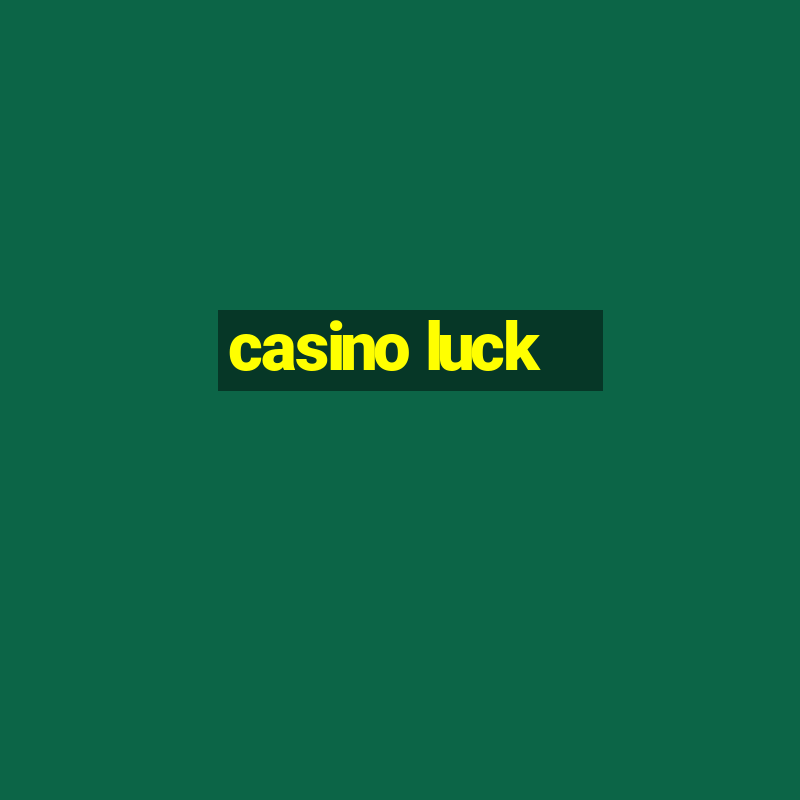 casino luck