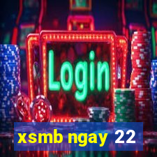 xsmb ngay 22