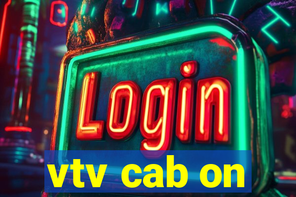 vtv cab on