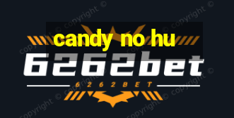 candy no hu