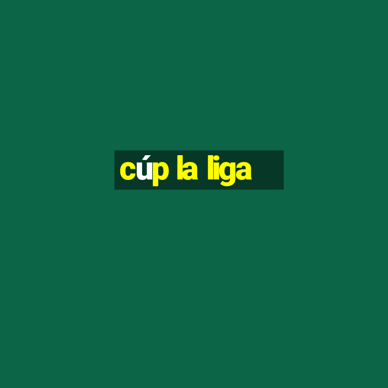 cúp la liga