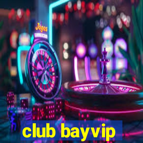 club bayvip