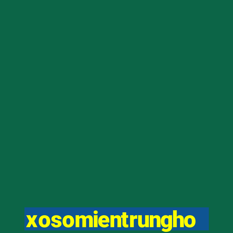 xosomientrunghomnay