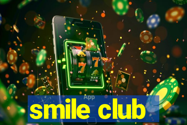 smile club