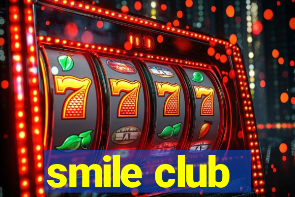 smile club