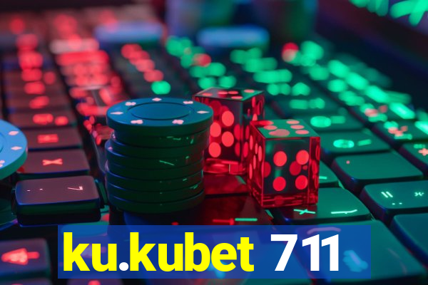 ku.kubet 711