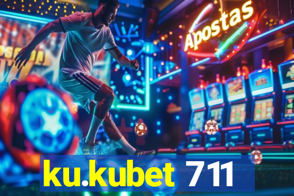 ku.kubet 711