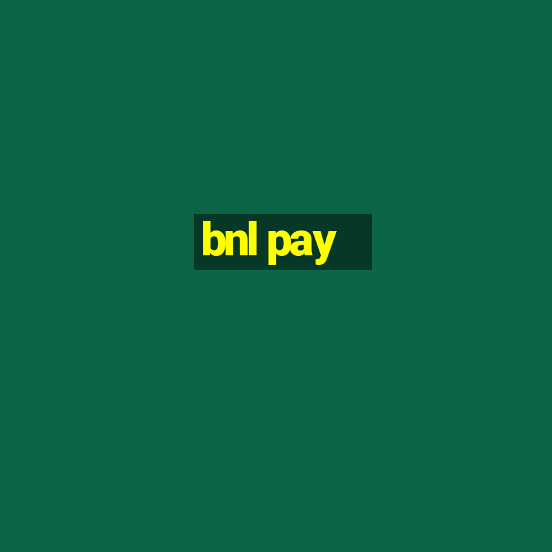 bnl pay