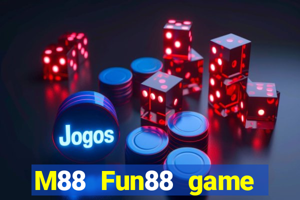 M88 Fun88 game bài Đắk Lắk phiên bản mới Tải về