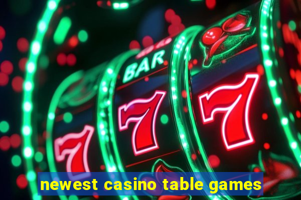 newest casino table games