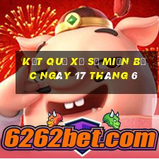 kết quả xổ số miền bắc ngày 17 tháng 6