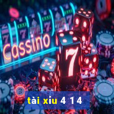 tài xỉu 4 1 4