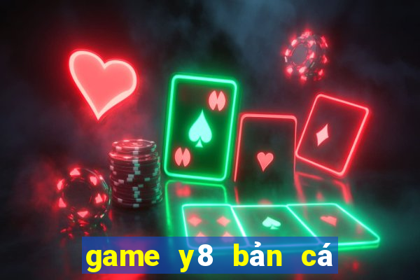 game y8 bản cá miễn phí