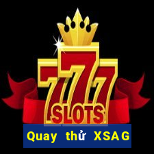 Quay thử XSAG ngày 8