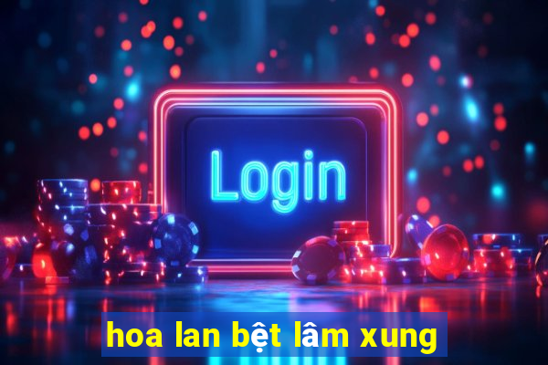 hoa lan bệt lâm xung