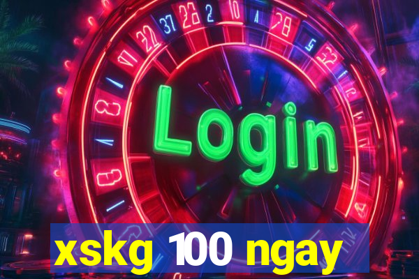 xskg 100 ngay