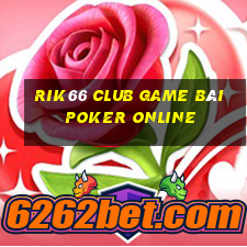 Rik66 Club Game Bài Poker Online