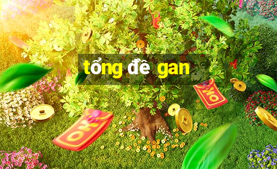 tổng đề gan