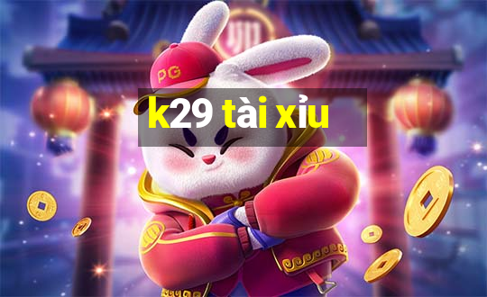 k29 tài xỉu