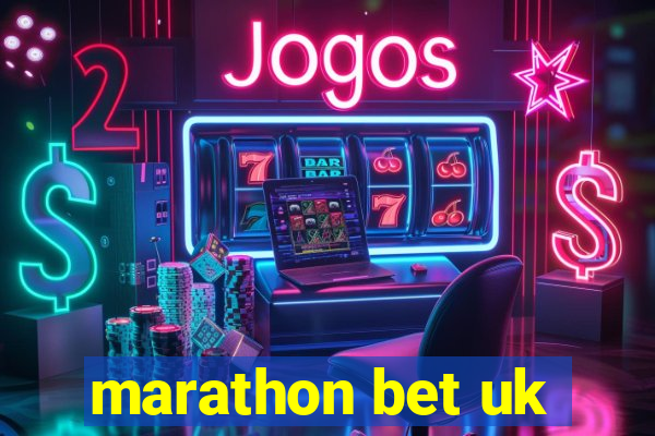 marathon bet uk