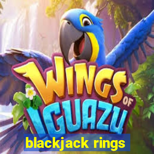 blackjack rings