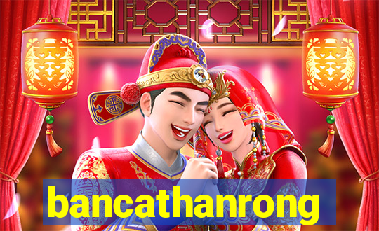 bancathanrong