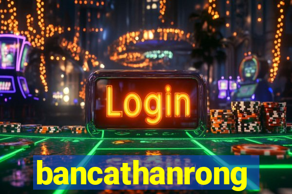 bancathanrong