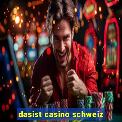 dasist casino schweiz