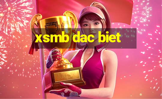 xsmb dac biet