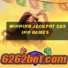 winning jackpot casino games