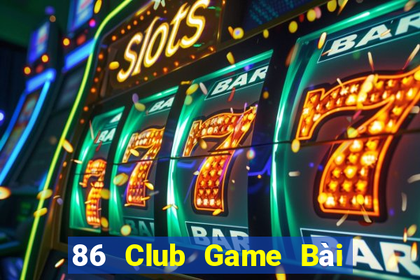 86 Club Game Bài 69 Doi Thuong