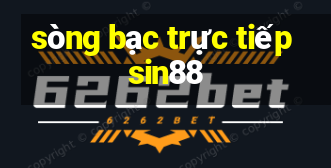 sòng bạc trực tiếp sin88