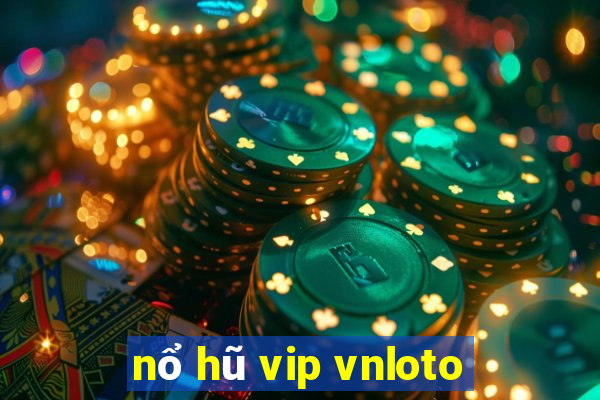 nổ hũ vip vnloto