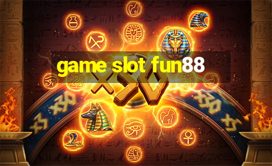 game slot fun88