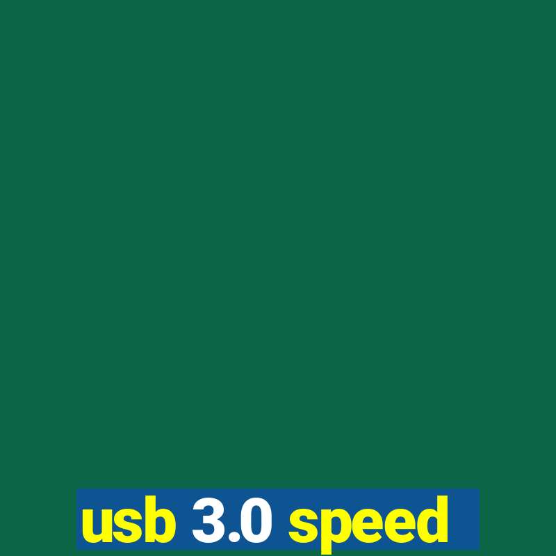 usb 3.0 speed