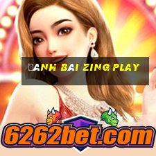 đánh bài zing play