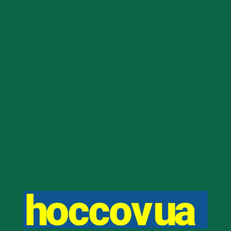 hoccovua