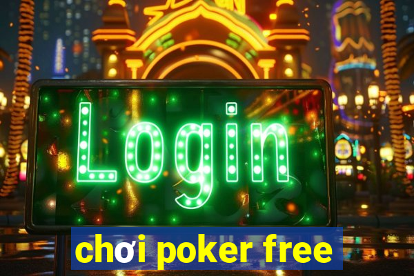 chơi poker free