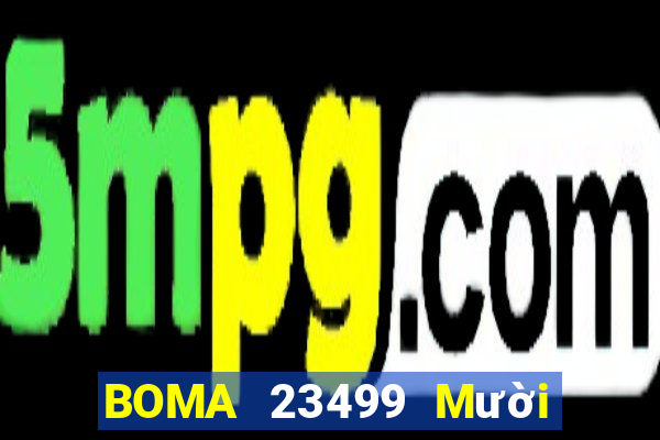 BOMA 23499 Mười năm uy tín