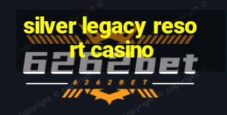 silver legacy resort casino