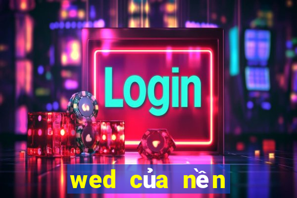 wed của nền tảng xổ số tóc