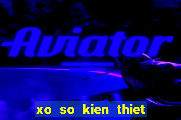 xo so kien thiet ben tre