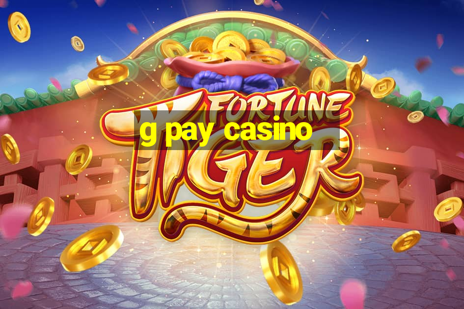 g pay casino