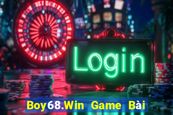 Boy68.Win Game Bài Đổi Thưởng