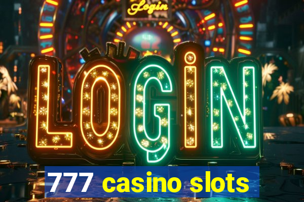 777 casino slots