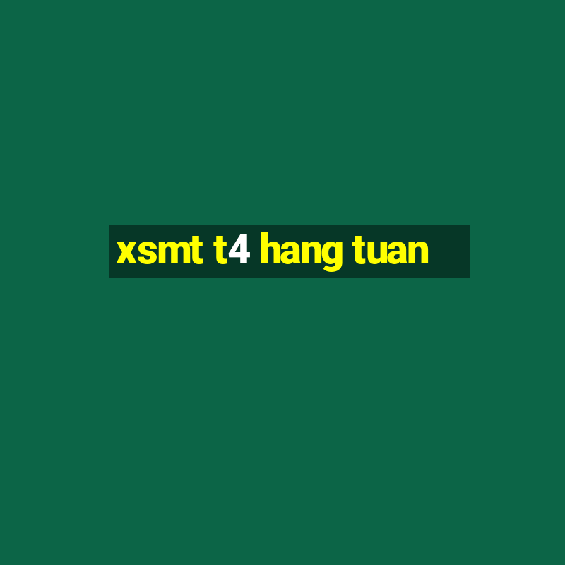 xsmt t4 hang tuan