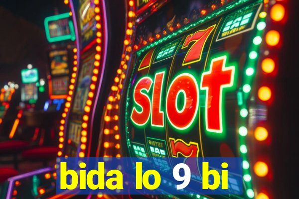 bida lo 9 bi